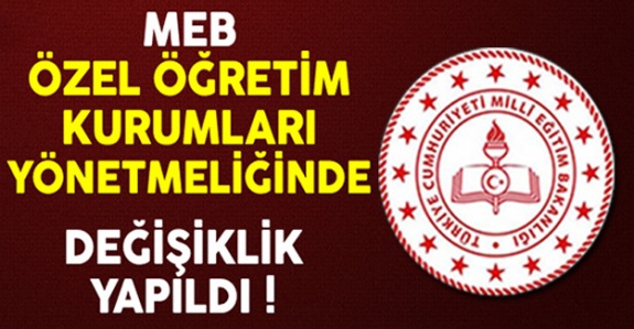 MEB Özel Öğretim Kurumları Yönetmeliğinde Değişiklik (19 Şubat 2020)