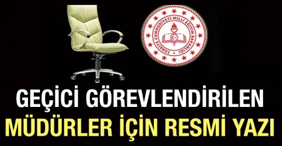 MEB'den geçici görevlendirilen müdürler için resmi yazı