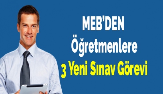 MEB'den Öğretmenlere 3 Yeni Sınav Görevi (21-22 Mart)