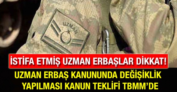 İstifa Etmiş Uzman Erbaşlar Dikkat! Uzman Erbaş Kanununda Değişiklik Yapılması Teklifi Komisyonda (Mart 2020)