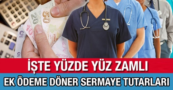 İşte Sağlık Personelinin Yüzde Yüz Zamlı (Tavan) Döner Sermaye Ek Ödeme Tutarları!