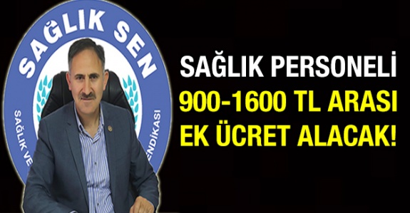 Sağlık Personeli Sabit Ek Ödeme Hariç 900 TL ile 1600 TL Arasında Ücret Alacak!