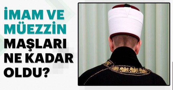 Her derecede 2020 imam ve müezzin maaşı ne kadar?