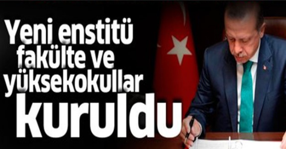 22 yeni fakülte, yüksekokul ve enstitü kurulması ve 34'ünün kapatılması Resmi Gazetede (28 Mart 2020)