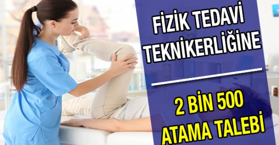 Fizik tedavi teknikerleri 2500 atama kontenjanı bekliyor