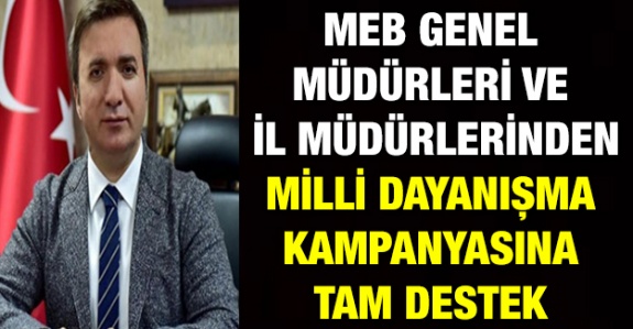 MEB Genel Müdürleri ve İl Müdürlerinden  "Milli Dayanışma" Kampanyasına Tam Destek