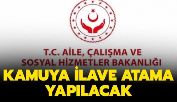 Kamuya 6 bin 219 ilave atama gerçekleştirilecek