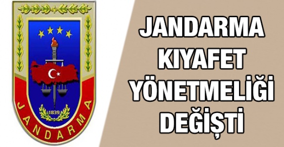 Jandarma Genel Komutanlığı Kıyafet Yönetmeliği Resmi Gazete'de yayımlandı! İşte değişiklikler