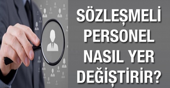 Sözleşmeli Personel Kurum İçinde ve Kurumlar Arası Nasıl Yer Değiştirir? 4/B'li Becayiş, Eş Durumu ve Sağlık Hakkı Nasıl?