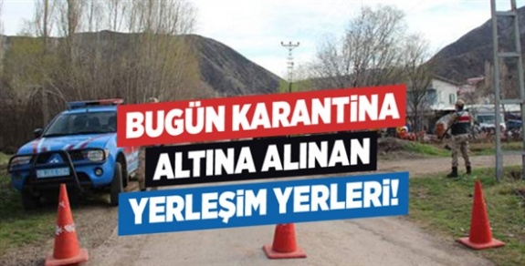 Bugün karantina altına alınan yerleşim yerleri! Bayburt, Muş, Sivas, Samsun, Uşak, Niğde