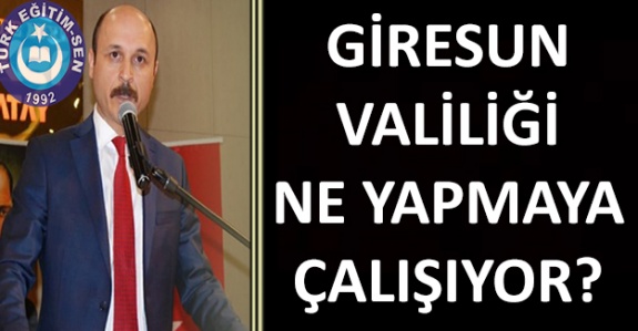 Giresun Valiliği Ne Yapmaya Çalışıyor?