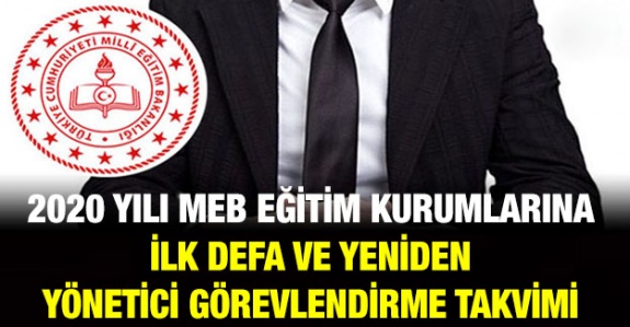 MEB, ilk defa ve yeniden yönetici görevlendirme takvimini açıkladı (2020 yılı )