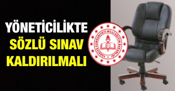 MEB yöneticilikte sözlü sınavı kaldırılmalı