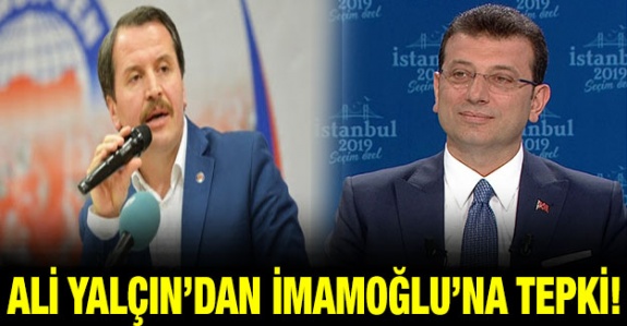 Ali Yalçın'dan Ekrem İmamoğlu'na Tepki!