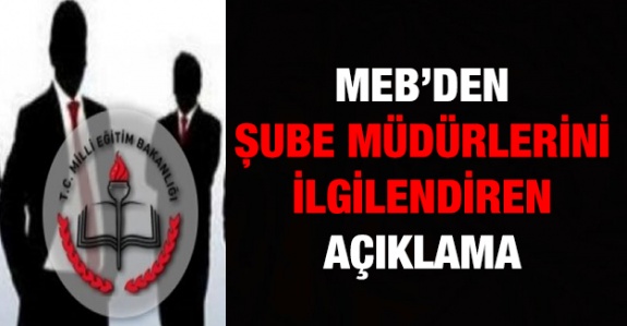 MEB'den şube müdürlerini ilgilendiren açıklama! 513 atama ve rotasyon nasıl olacak?