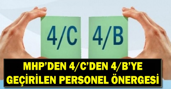 MHP 4/C'den 4/B'ye geçirilen personelin özlük haklarını Bakan'a sordu