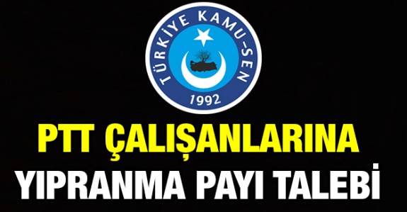 Kamu Sen'den PTT çalışanlarına yıpranma payı talebi