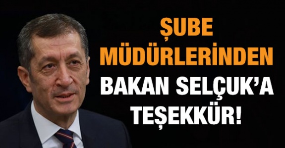 MEB Şube Müdürlerinden Bakan'a Teşekkür!