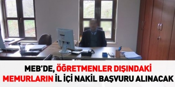 MEB'den öğretmen dışındaki personel için il içi yer değiştirme duyurusu (2020 Mayıs)