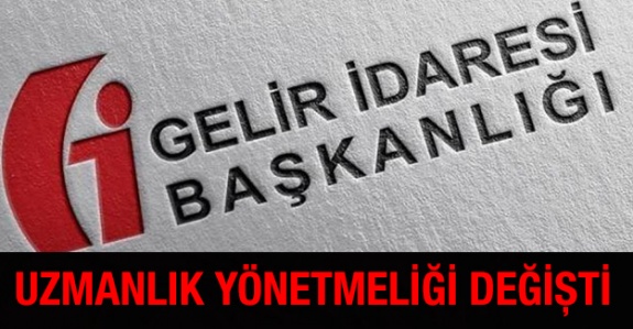 Gelir İdaresi Başkanlığı 2 uzmanlık yönetmeliğinde değişiklik yaptı (5 Mayıs 2020)