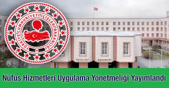 Nüfus Hizmetleri Uygulama Yönetmeliği Yayımlandı 9 Mayıs 2020