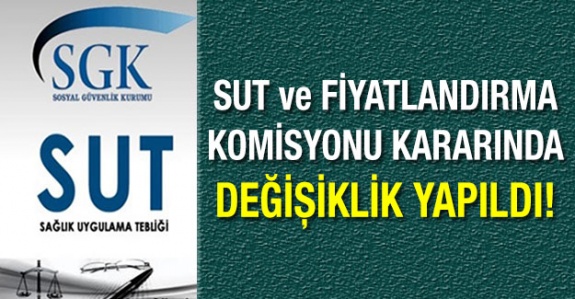 SGK, SUT ve Fiyatlandırma Komisyonu Kararında değişiklik yaptı (9 Mayıs 2020)