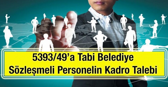 5393-49'a tabi belediye sözleşmeli personelin kadro talebi