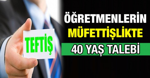 Milli Eğitim Bakanlığı 1500 müfettiş alımında 35 yaş sorunu