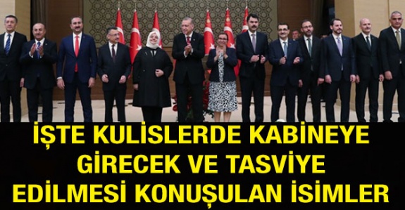 İşte Kulislerde Kabineye Girecek ve Tasviye Edilmesi Konuşulan İsimler