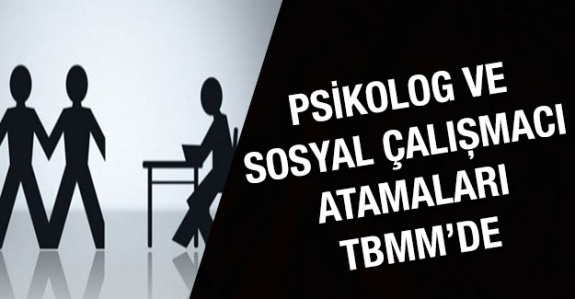 Sosyal çalışmacı ve psikolog atamaları TBMM gündeminde