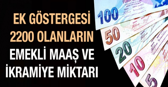 2200 ek göstergeli memurların Temmuz 2020 emekli maaş ve ikramiyesi ne kadar olacak?