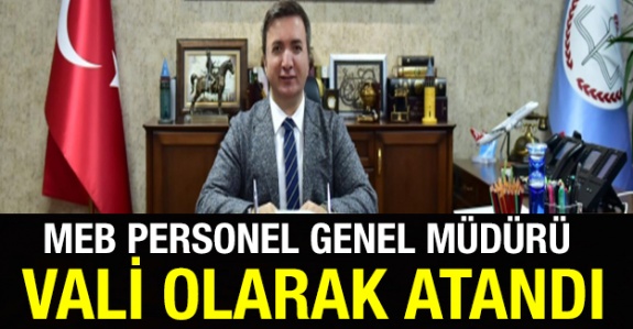 MEB Personel Genel Müdürü Hamza Aydoğdu Vali Olarak Atandı