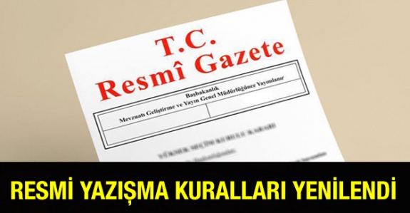 Resmî Yazışmalarda Uygulanacak Usul ve Esaslar Hakkında Yönetmelik Değişti (10 Haziran 2020)