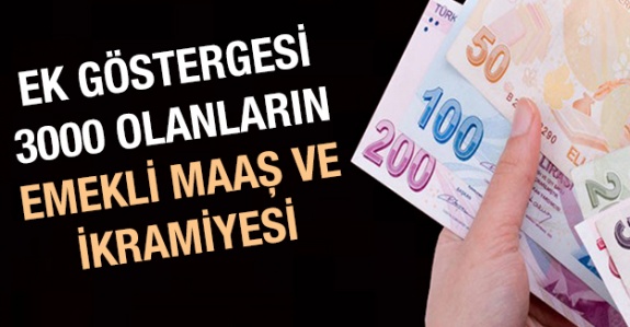 3000 ek göstergeli memurların Temmuz 2020 emekli maaş ve ikramiyesi ne kadar olacak?