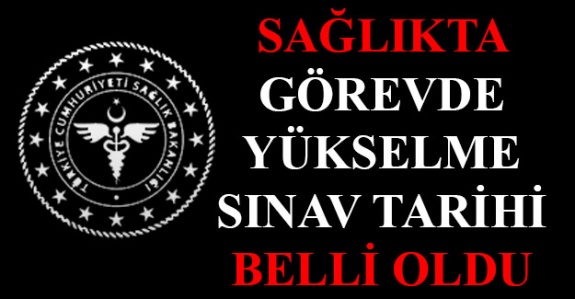 Sağlık Bakanlığı Personeli 2020 Görevde Yükselme Sınav Tarihi Belli Oldu