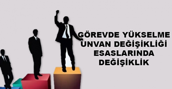 Belediye ve Mahalli İdare Personeli Görevde Yükselme ve Unvan Değişikliği Esaslarında Değişiklik