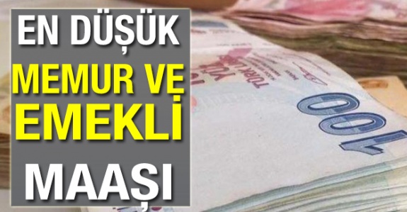 En düşük memur ve emekli maaşı Temmuz 2020'de kaç para olacak?