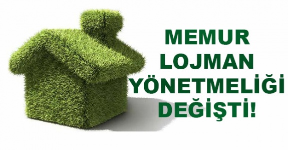 Memurların Lojman Yönetmeliği Değişti 11 Temmuz 2020