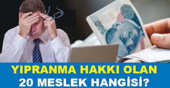 Yıpranma hakkı olan 20 meslek grubu hangisi?