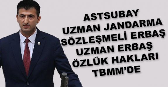 Sözleşmeli er ve erbaşların, uzman erbaşların, uzman jandarmaların ve astsubayların özlük haklarını madde madde açıkladı