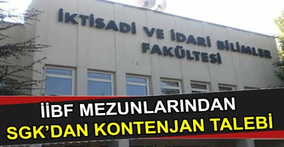 İİBF mezunlarının SGK'dan kontenjan talebi