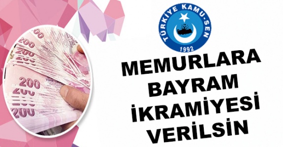 Kamu-Sen'den Memurlara Bayram İkramiyesi Çağrısı