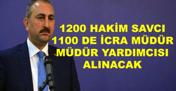 1200 yeni hakim savcı ve 1100 icra müdür ve müdür yardımcısı alınacak