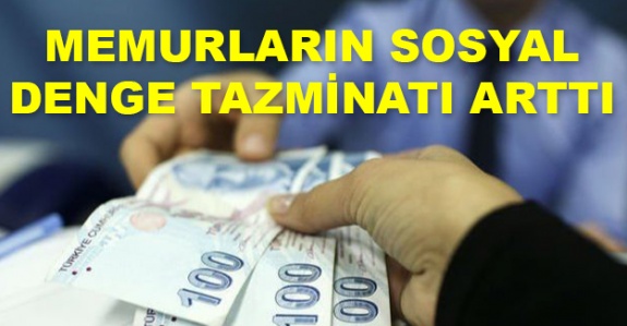 Sosyal denge tazminatı 2020'de arttı! Hangi memurlara ödenecek?