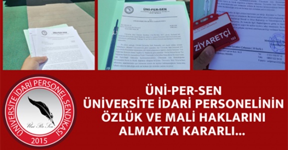 ÜNİ-PER-SEN Üniversite İdari Personelinin Özlük ve Mali Hakları İçin Mücadele Ediyor