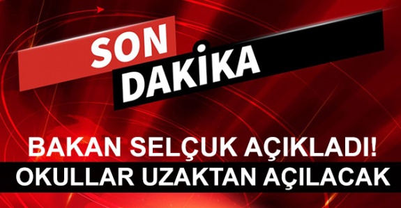 Bakan Ziya Selçuk açıkladı... Okullar uzaktan eğitimle açılacak