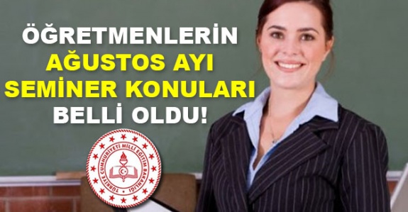 Öğretmenlerin 24-28 Ağustos 2020 Mesleki Çalışma Programı ve Seminer Konuları Açıklandı