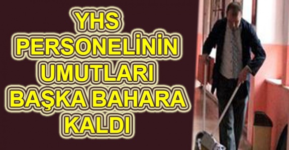 Yardımcı Hizmetler Sınıfının Umutları Başka Bahara Kaldı