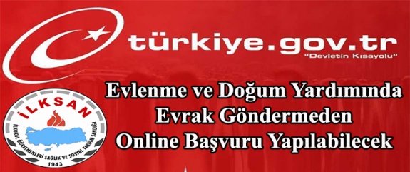 İLKSAN evlenme ve doğum yardımı E-Devlet üzerinden online nasıl başvuru yapılır?