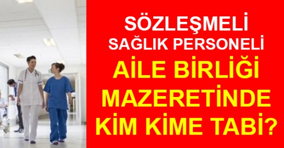 Sözleşmeli (45-A) sağlık personelinin aile birliğinde kim kime tabi olur?